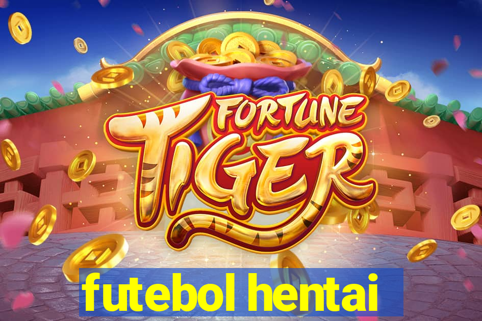 futebol hentai